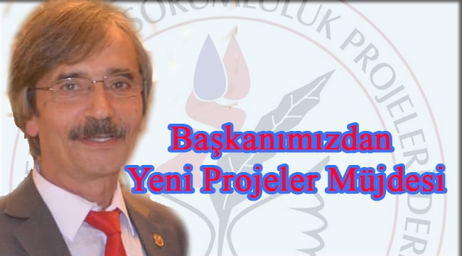 Başkanımız Yaşar KABA'dan Yeni Projeler Müjdesi