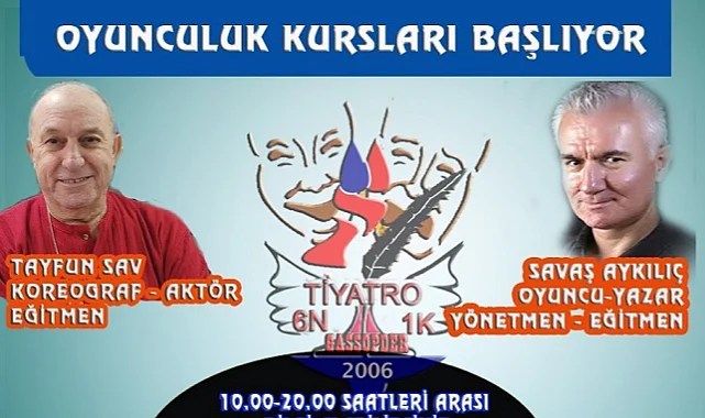 6N1K TİYATRO ATÖLYESİ TAYFUN SAV VE SAVAŞ AYKILIÇ ÖNCÜLÜĞÜNDE KURSLARA BAŞLIYOR